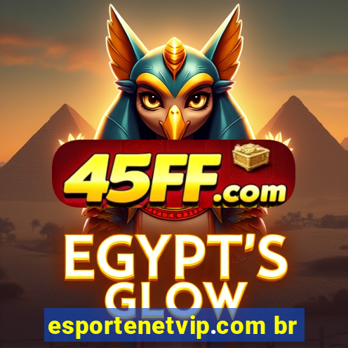 esportenetvip.com br